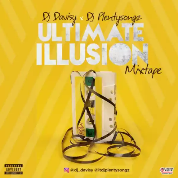 DJ Davisy - Ultimate Illusion Mixtape (ft. DJ Plentysongz)